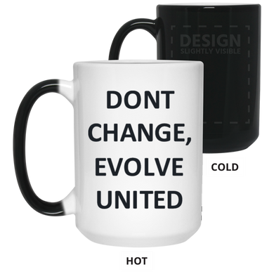 Don't Change, Evolve United 15 oz. Color Changing Mug